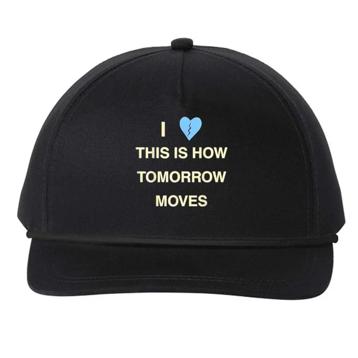 I Love This Is How Tomorrow Moves Snapback Five-Panel Rope Hat