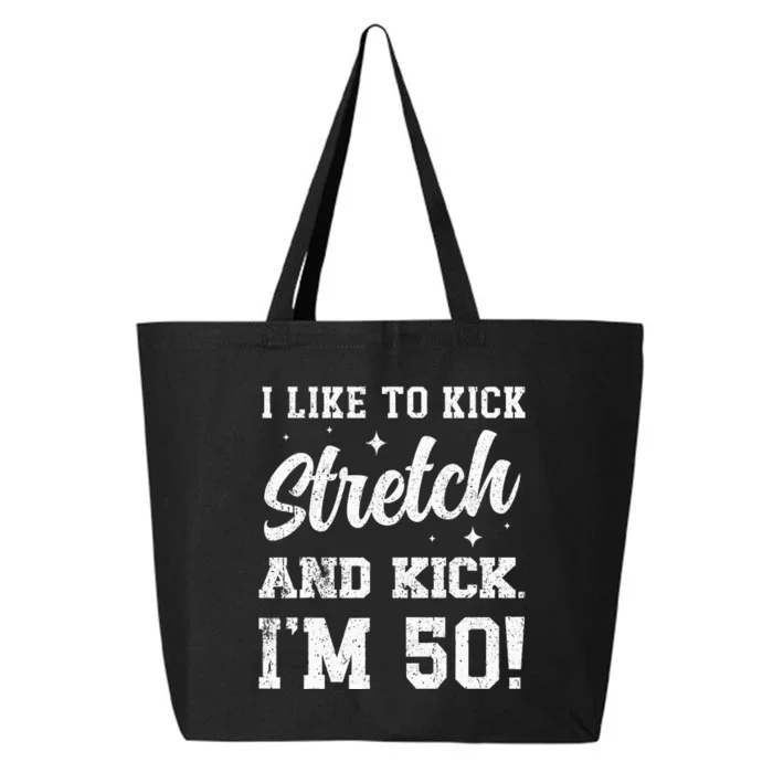 I Like To Kick Stretch And Kick IM 50 25L Jumbo Tote