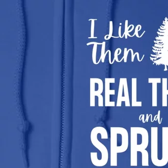 I Like Them Real Thick And Sprucy Funny Christmas Cute Gift Full Zip Hoodie