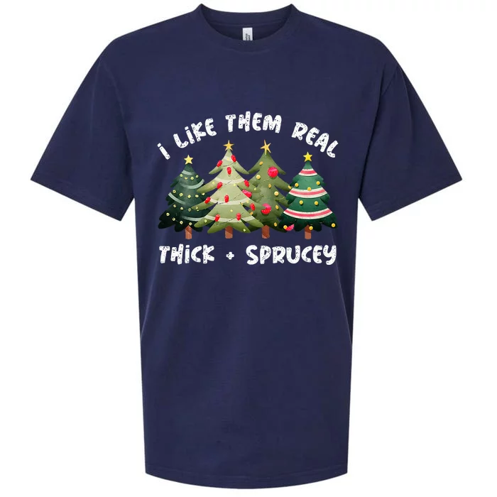 I Like Them Real Thick And Sprucey Christmas Tree Sueded Cloud Jersey T-Shirt