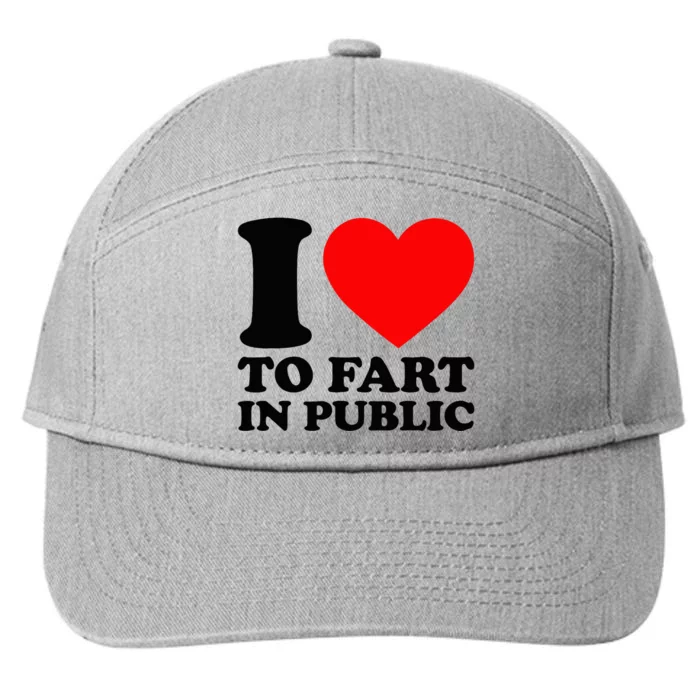 I Love To Fart In Public 7-Panel Snapback Hat