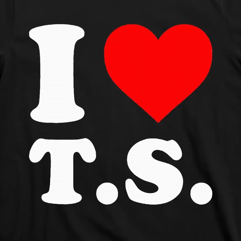 I Love T.S T-Shirt