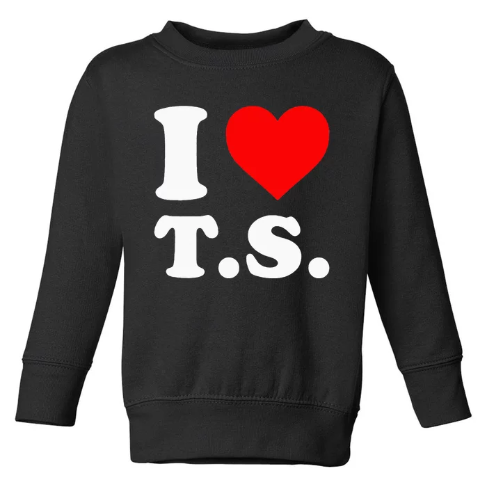 I Love T.S Toddler Sweatshirt