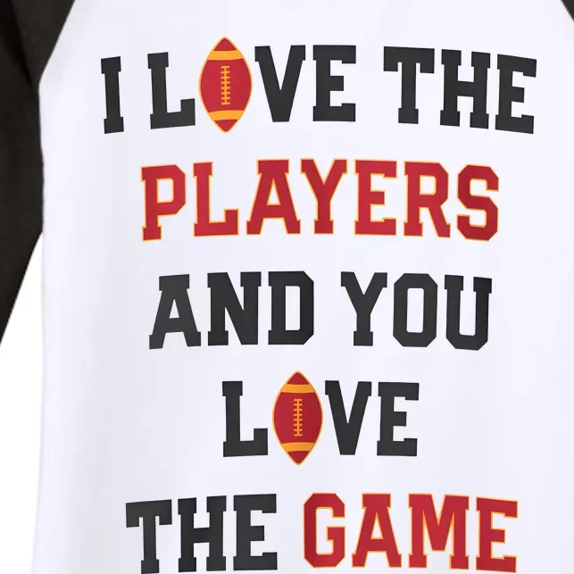 I Love The Players And You Love The Game Funny Football Lover Blank Space Women's Tri-Blend 3/4-Sleeve Raglan Shirt