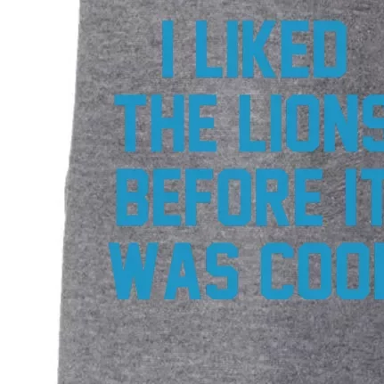 I Liked The Lions Before It Was Cool Funny Football Doggie 3-End Fleece Hoodie