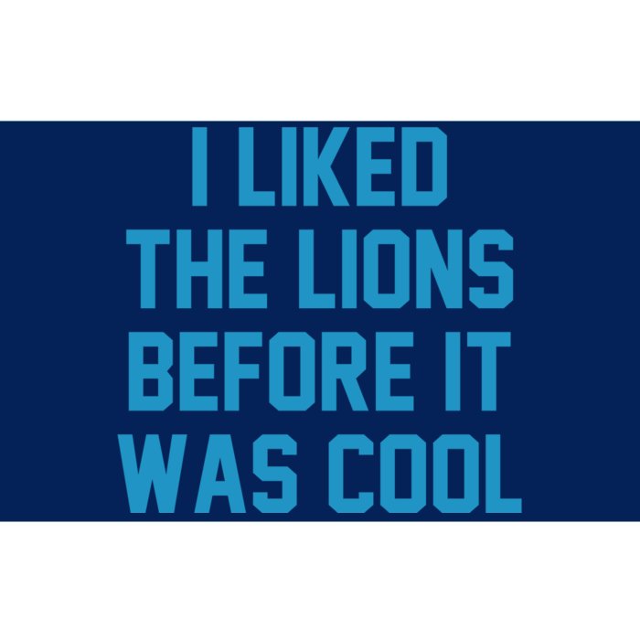 I Liked The Lions Before It Was Cool Funny Football Bumper Sticker