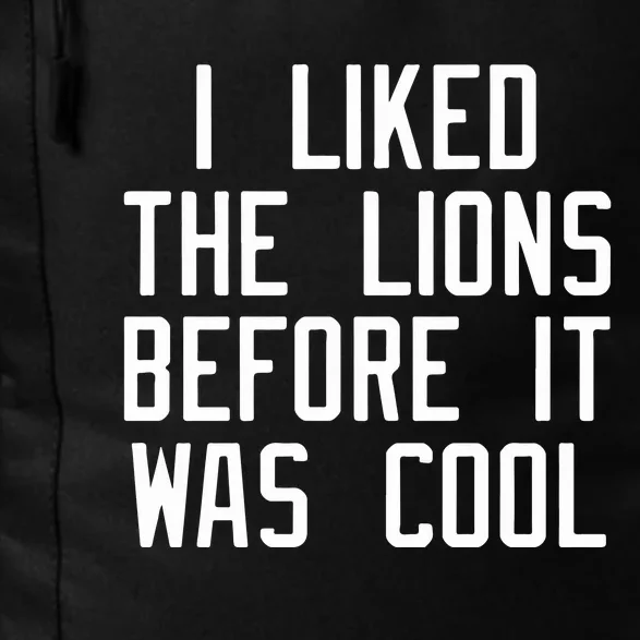 I Liked The Lions Before It Was Cool Slim Shady Daily Commute Backpack