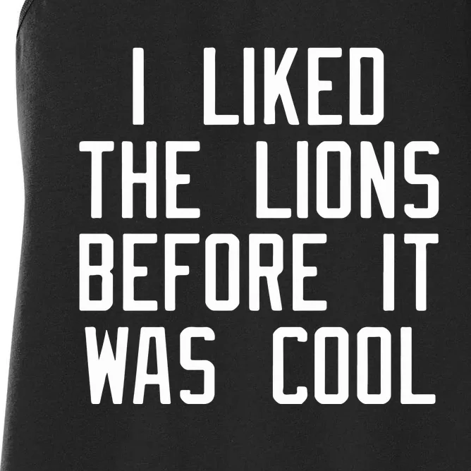 I Liked The Lions Before It Was Cool Slim Shady Women's Racerback Tank