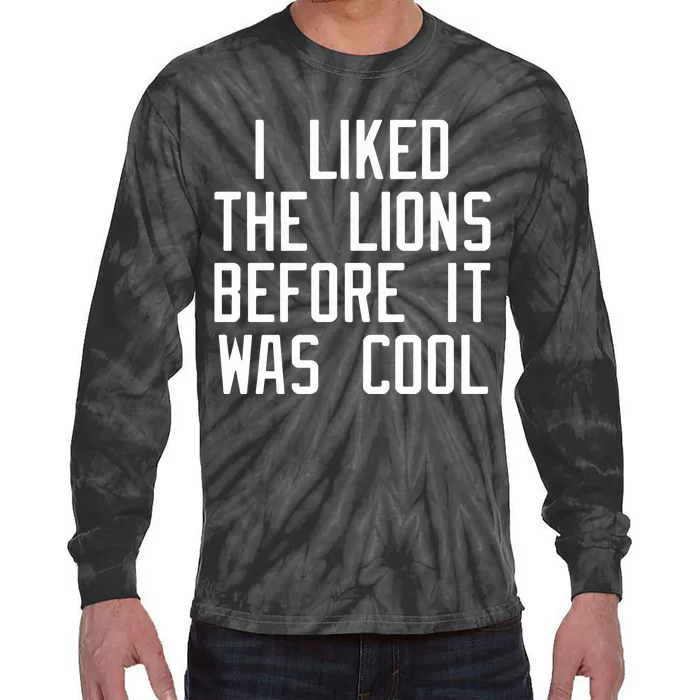 I Liked The Lions Before It Was Cool Slim Shady Tie-Dye Long Sleeve Shirt