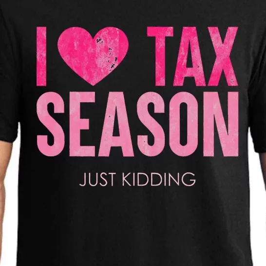 I Love Tax Season Just Kidding Survivor Accountant Pajama Set