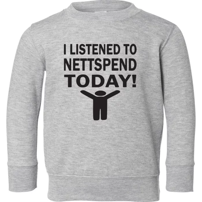 I Listened To Nettspend Today Concert Music Toddler Sweatshirt