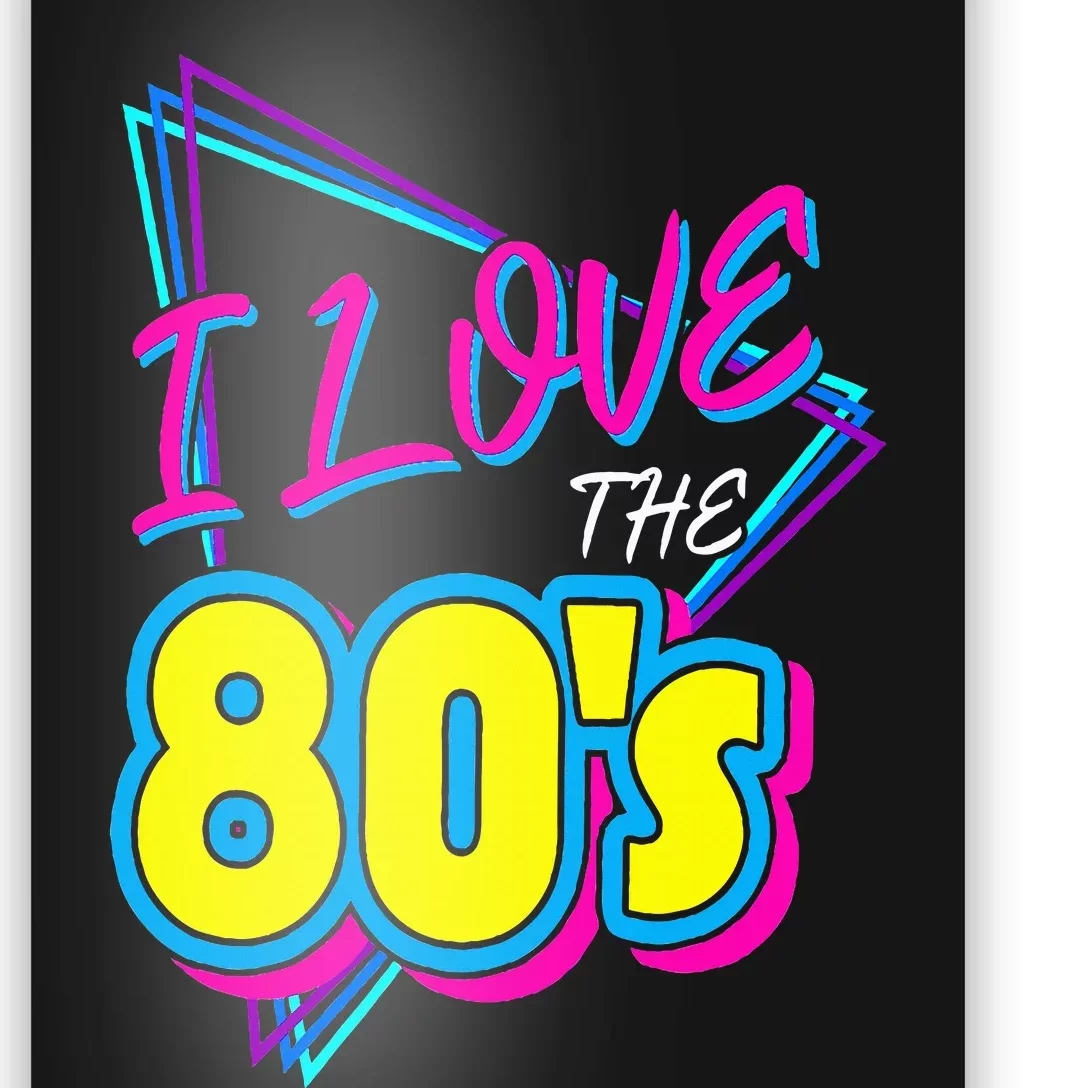 I Love the 80's I Love the 80s Poster