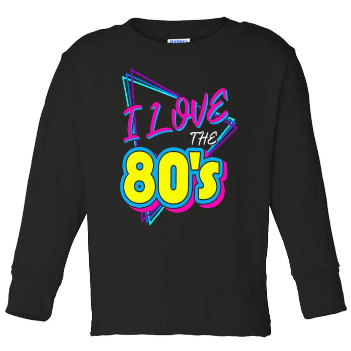 I Love the 80's I Love the 80s Toddler Long Sleeve Shirt