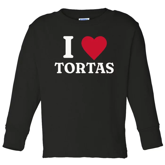 I Love Tortas Mexican Food Toddler Long Sleeve Shirt