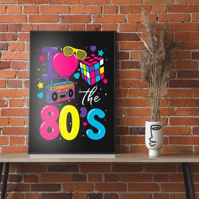 I Love The 80s 80's Party Retro Poster