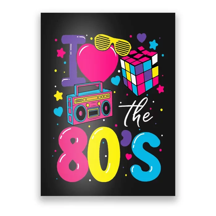 I Love The 80s 80's Party Retro Poster