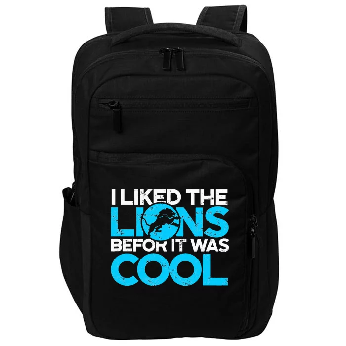 I Liked The Lions Before It Was Cool Football Impact Tech Backpack