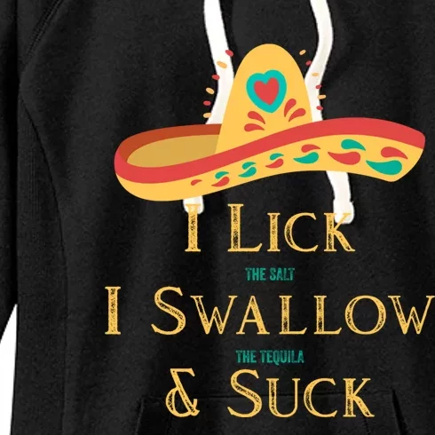 I Lick The Salt Swallow The Tequila And Suck The Lime Gift Women's Fleece Hoodie