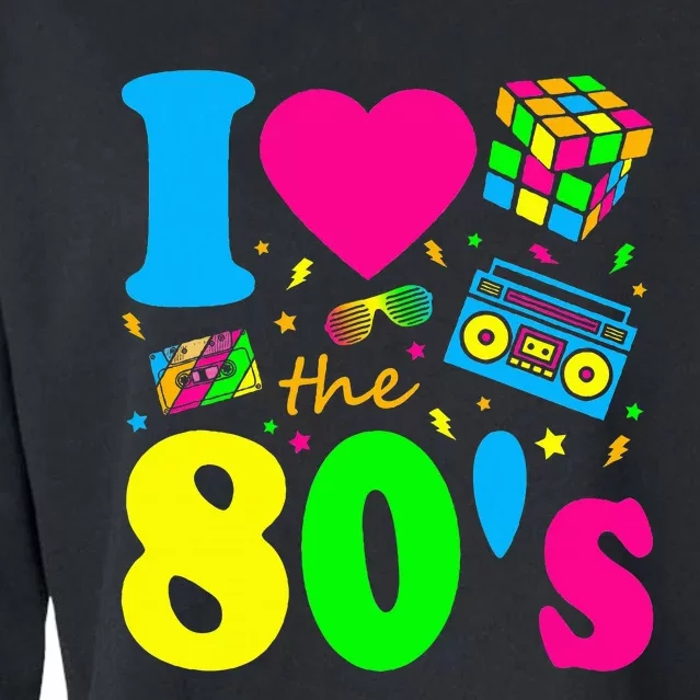 I Love The 80S Eighties Party Dress Retro Cropped Pullover Crew