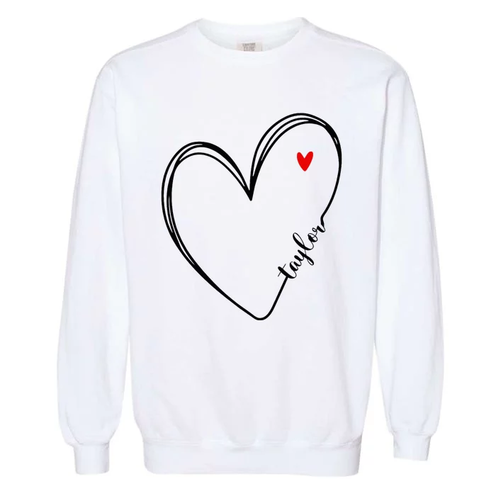 I Love Taylor Personalized Heart Design For G.I.R.L.S Garment-Dyed Sweatshirt