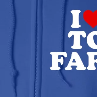 I Love To Fart Gift Heart Farting Cute Gift Full Zip Hoodie