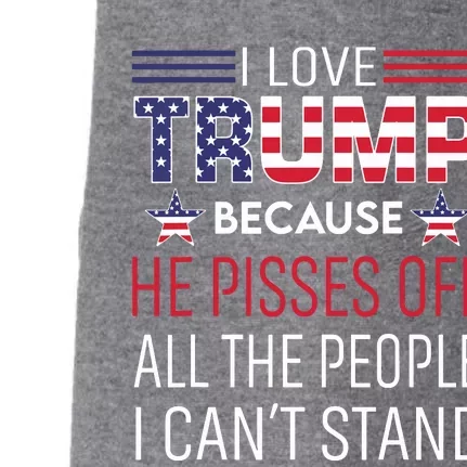 I Love Trump Because He Pissed Off The People I Cant Stand Doggie 3-End Fleece Hoodie