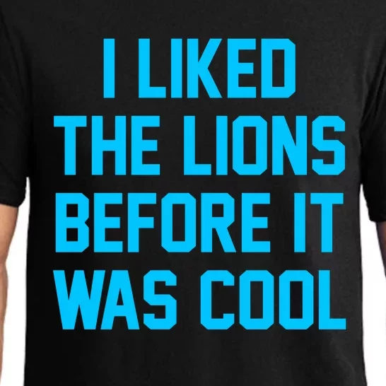 I Liked The Lions Before It Was Cool Pajama Set