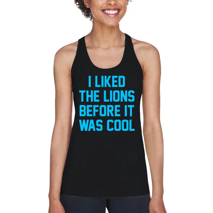 I Liked The Lions Before It Was Cool Women's Racerback Tank