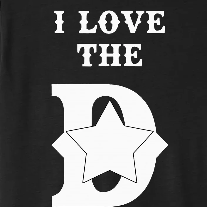 I Love The D Dallas Texas Cool Dallas ChromaSoft Performance T-Shirt