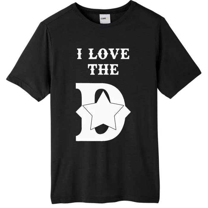 I Love The D Dallas Texas Cool Dallas ChromaSoft Performance T-Shirt