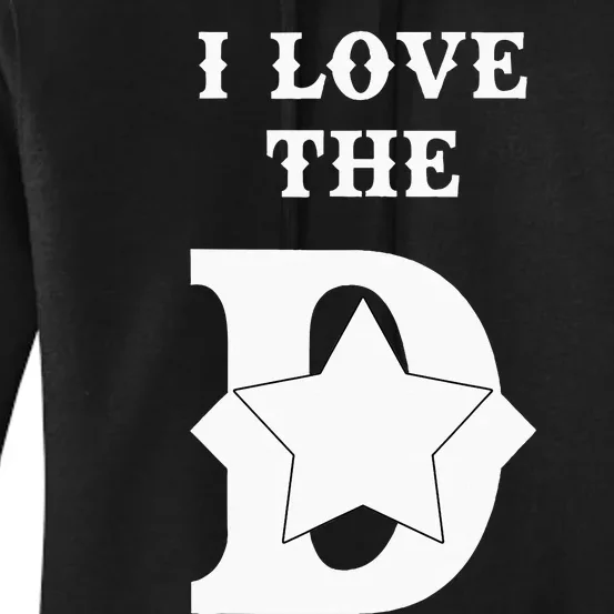 I Love The D Dallas Texas Cool Dallas Women's Pullover Hoodie