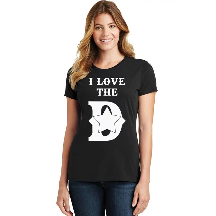 I Love The D Dallas Texas Cool Dallas Women's T-Shirt