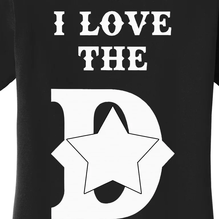 I Love The D Dallas Texas Cool Dallas Women's T-Shirt