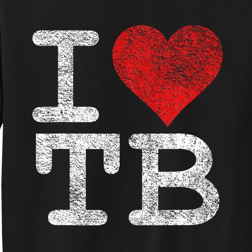 I Love Tampa Bay I Heart Tb Florida Football Tall Sweatshirt