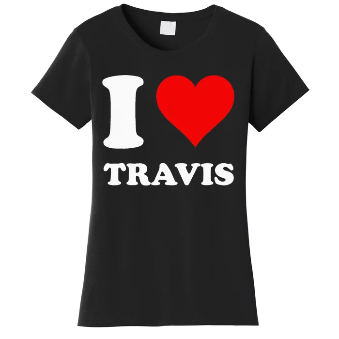 I Love Travis Women's T-Shirt