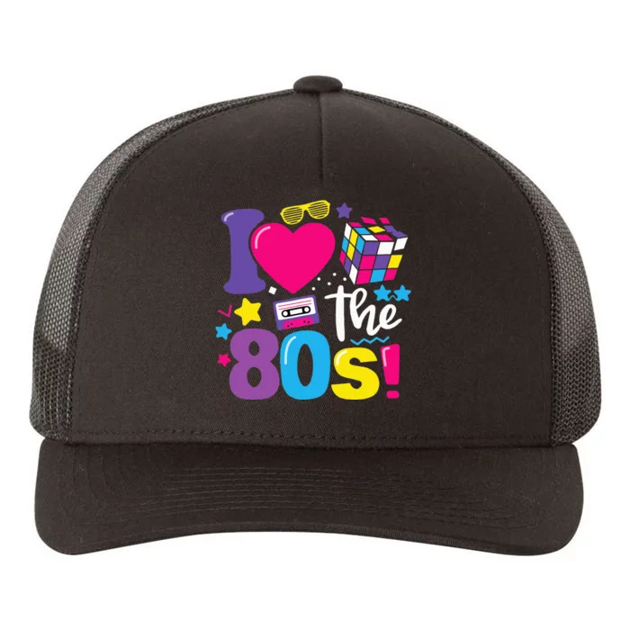 I Love The 80S 80s 90s Costume Party Retro Yupoong Adult 5-Panel Trucker Hat