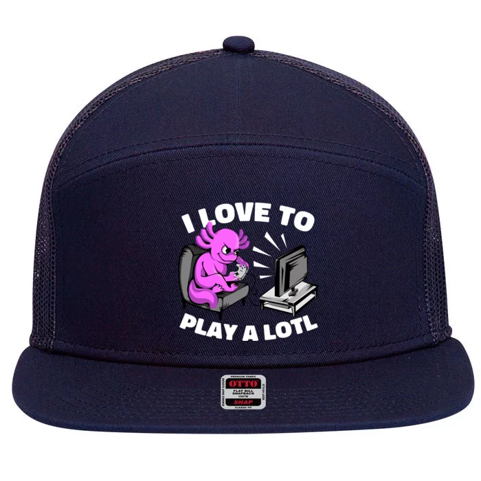 I Love To Play A Lotl Axolotl Gamesolotl Funny Gamer 7 Panel Mesh Trucker Snapback Hat