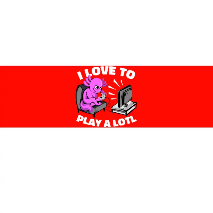 I Love To Play A Lotl Axolotl Gamesolotl Funny Gamer Bumper Sticker