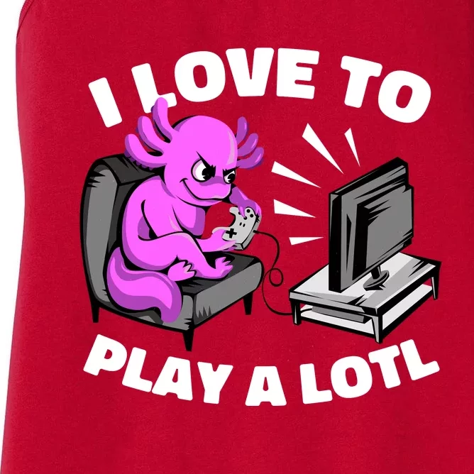 I Love To Play A Lotl Axolotl Gamesolotl Funny Gamer Women's Racerback Tank