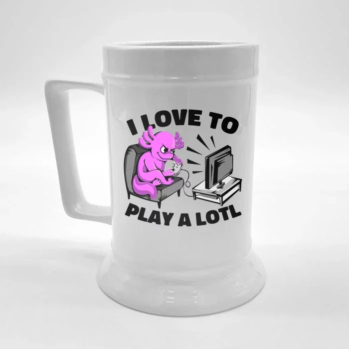 I Love To Play A Lotl Axolotl Gamesolotl Funny Gamer Front & Back Beer Stein