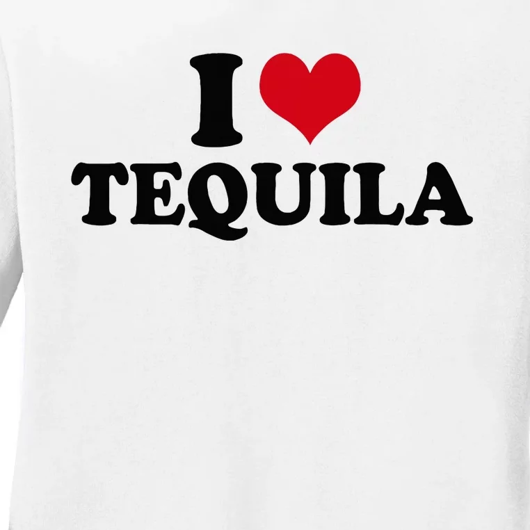 I Love Tequila Ladies Long Sleeve Shirt