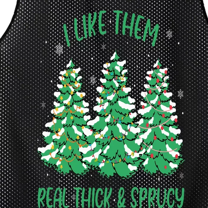 I Like Them Real Thick And Sprucey Funny Christmas Tree Mesh Reversible Basketball Jersey Tank