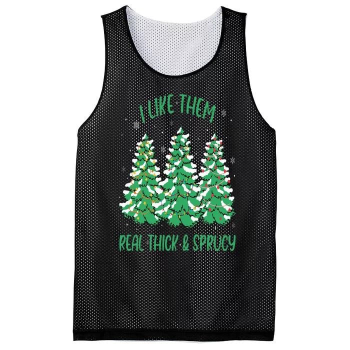 I Like Them Real Thick And Sprucey Funny Christmas Tree Mesh Reversible Basketball Jersey Tank