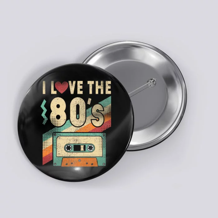 I Love The 80s Vintage Music Party Button