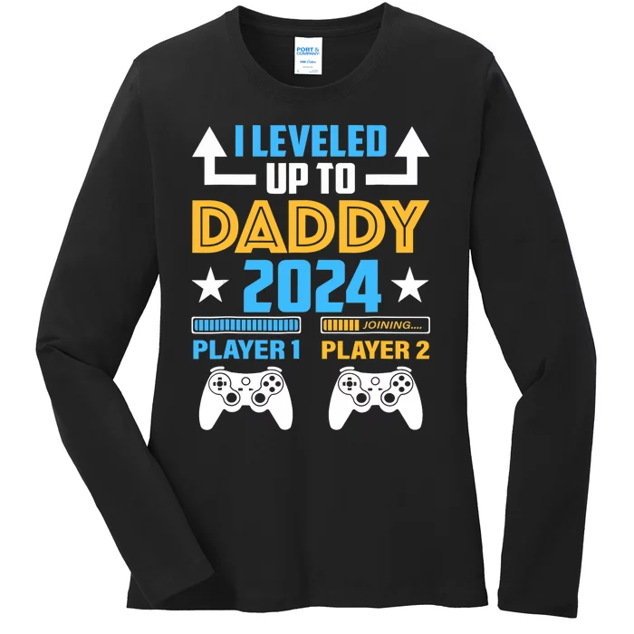 I Leveled Up To Daddy 2024 Funny Soon To Be Dad 2024 Ladies Long Sleeve Shirt