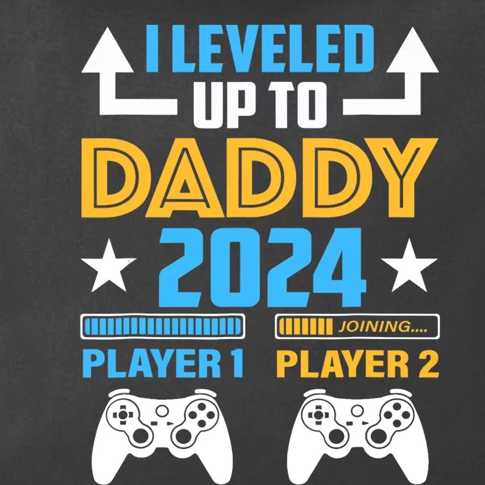 I Leveled Up To Daddy 2024 Funny Soon To Be Dad 2024 Zip Tote Bag