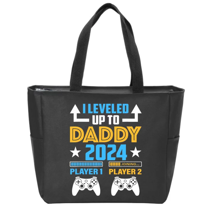 I Leveled Up To Daddy 2024 Funny Soon To Be Dad 2024 Zip Tote Bag