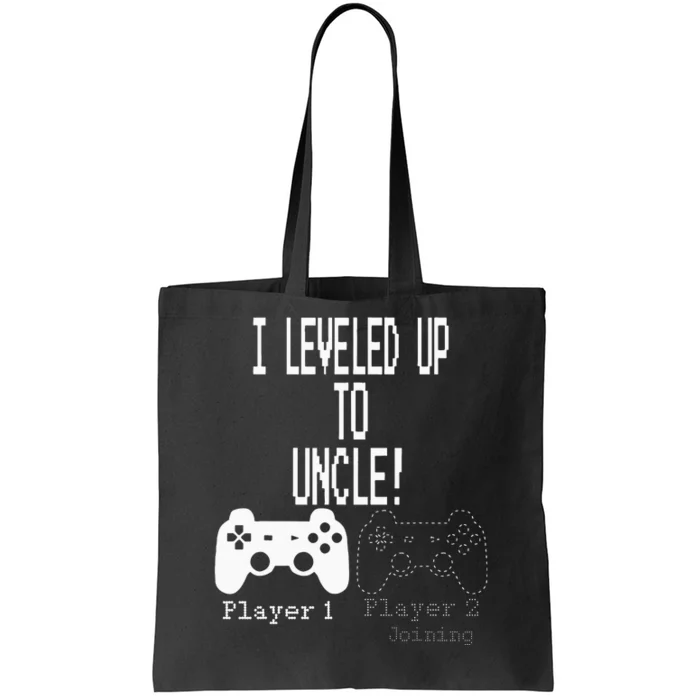 I Leveled Up To Uncle New Uncle Gaming Tote Bag