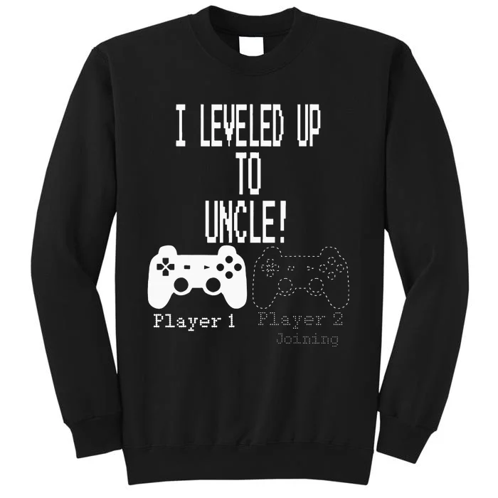 I Leveled Up To Uncle New Uncle Gaming Tall Sweatshirt