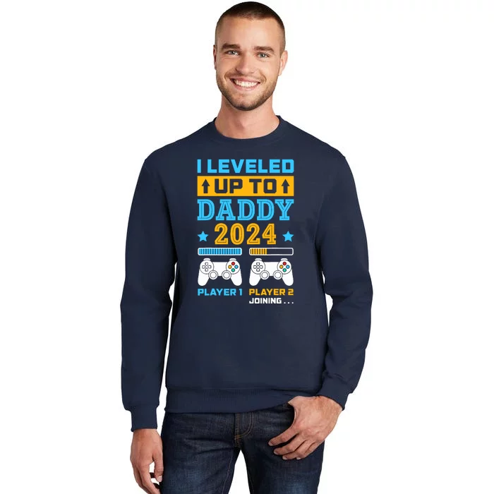 I Leveled Up To Daddy Est 2024 Soon To Be Dad Birthday Gamer Tall Sweatshirt